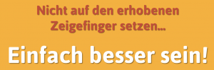 Einfach besser sein!